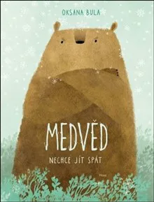 Medvěd nechce jít spát