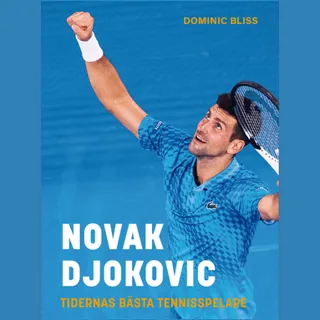 Novak Djokovic : tidernas bästa tennisspelare