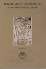 Bibeltolkning och bibelbruk : i västerlandets kulturella historia