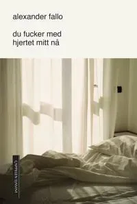 Du fucker med hjertet mitt nå