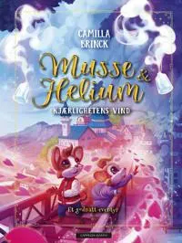 Musse & Helium: Kjærlighetens vind