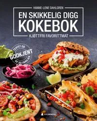 En skikkelig digg kokebok; kjøttfrie favoritter for hele familien