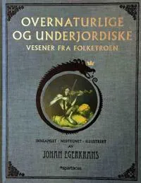 Overnaturlige og underjordiske vesener fra folketroen
