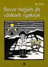 Bovve biejjieh jih våhkoeh ryøknoe