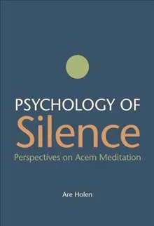 Psychology of science : perspectives on Acem meditation