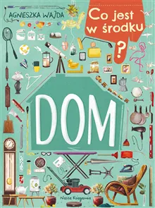 Co jest w środku? Dom