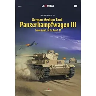 German Medium Tank: Panzerkampfwagen III from Ausf. H to Ausf. N