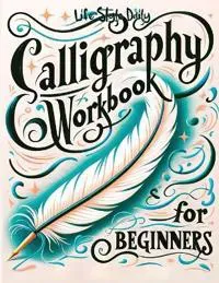 Calligraphy Workbook for Beginners:Simple and Modern Handwriting - A B