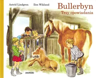 Vår i Bullerbyn, Barnens Dag i Bullerbyn, Jul i Bullerbyn (Polska)