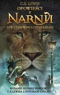 Lew, Czarownica i stara szafa. Opowiesci z Narnii. Tom 1