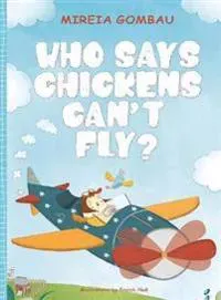 Who says chickens can't fly?