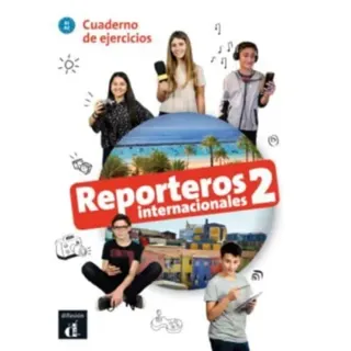 Reporteros internacionales 2 - Cuaderno de ejercicios + audio download. A1/A2