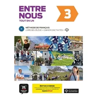 Entre nous 3 - Edition hybride - Tout en un + audio MP3. B1