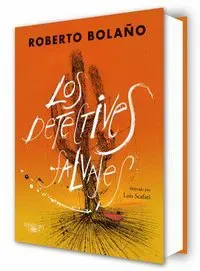 Los Detectives Salvajes (Edición Ilustrada) / The Savage Detectives (Illustrated Edition)