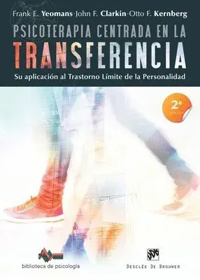 Psicoterapia centrada en la transferencia. Su aplicación al trastorno límite de la personalidad