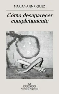 Cómo Desaparecer Completamente