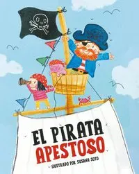 El Pirata Apestoso / The Smelly Pirate