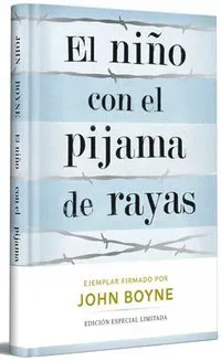 El Niño Con El Pijama de Rayas (Edición Limitada Firmada) / The Boy in the Striped Pajamas (Limited Signed Edition)