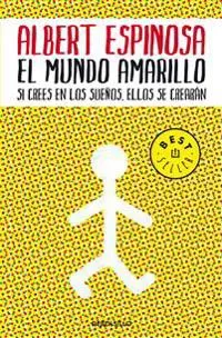 El mundo amarillo: Como luchar para sobrevivir me enseñó a vivir / The Yellow World: How Fighting for My Life Taught Me How to Live