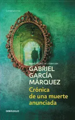 Cronica De Una Muerte Anunciada / Chronicle of a Death Foretold