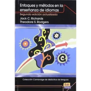 Coleccion Cambridge de Didactica de Lenguas Enfoques Y Metodos En La Ensenanza de Idiomas