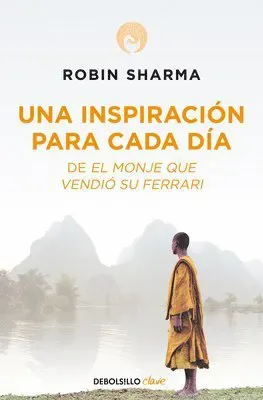 Una Inspiraciã3n Para Cada Dà-A de El Monje Que Vendiã3 Su Ferrari / Daily Inspiration from the Monk Who Sold His Ferrari