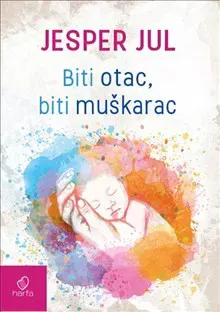 Biti otac, biti muškarac