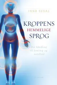 Kroppens hemliga språk | Inna Segal | Språk: Danska