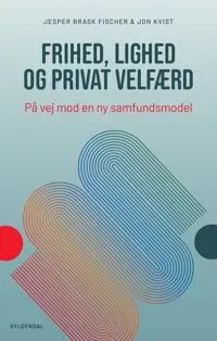Frihed, lighed og privat velfærd