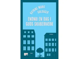 Ännu en dag i Guds skapelse | Katrine Marie Guldager | Språk: Danska