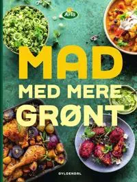 Mat med mer grönt | Gyldendal;Arla | Språk: Danska