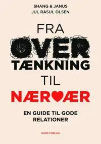 Fra overtænkning til nærvær