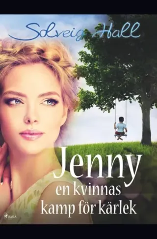 Jenny, En Kvinnas Kamp För Sin Kärlek
