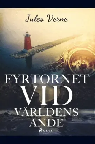 Fyrtornet vid världens ände : berättelse för pojkar