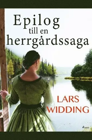 Epilog till en herrgårdssaga  : Lars Widding berättar om Årsta-frun och hennes värld