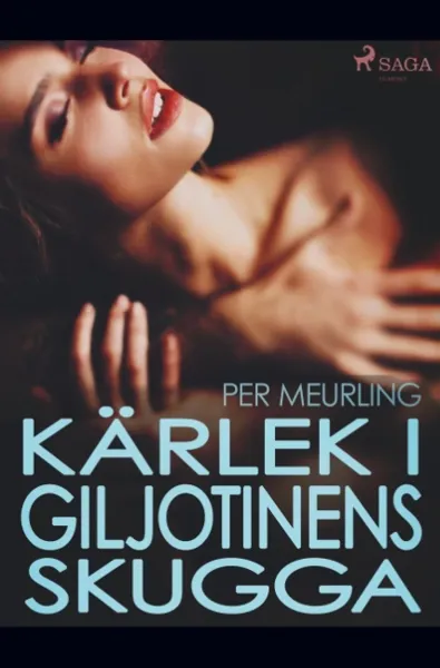 Kärlek I Giljotinens Skugga