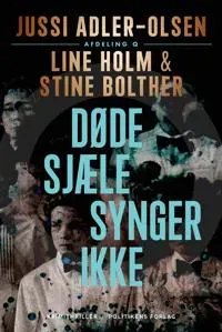 Döda själar sjunger inte | Jussi Adler-Olsen;Line Holm och Stine Bolther | Språk: Danska