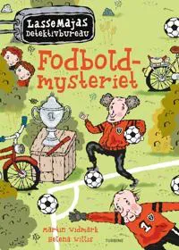 Fotbollsmysteriet - LasseMajas detektivbyrå | Martin Widmark | Språk: Danska