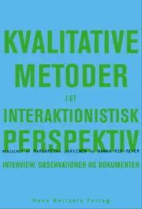 Kvalitative metoder i et interaktionistisk perspektiv