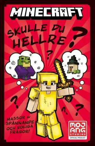 Minecraft. Skulle du hellre?