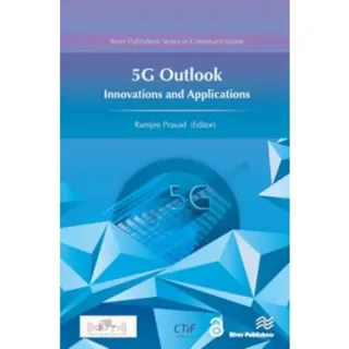 5G Outlook – Innovations and Applications