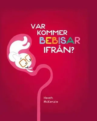 Var kommer Bebisar från?