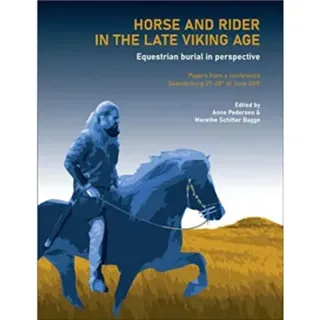 Horse and Rider in the Late Viking Age