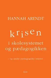 Krisen i skolesystemet og pædagogikken