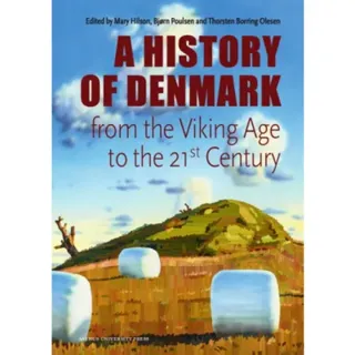 Denmark. A History from the Viking Age to the 21st Century