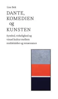 Dante, Komedien og kunsten