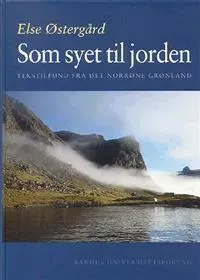 SOM Syet Til Jorden: Tekstilfund Fra Det Norrone Gronland