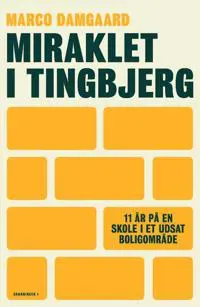 Miraklet i Tingbjerg | Marco Damgaard, Søren Gisselmann | Språk: Danska