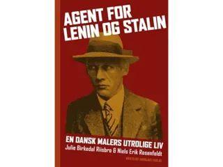 Agent för Lenin och Stalin | Julie Birkedal Riisbro och Niels Erik Rosenfeldt | Språk: Danska