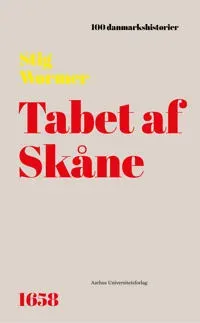 Förlusten av Skåne | Stig Wørmer | Språk: Danska